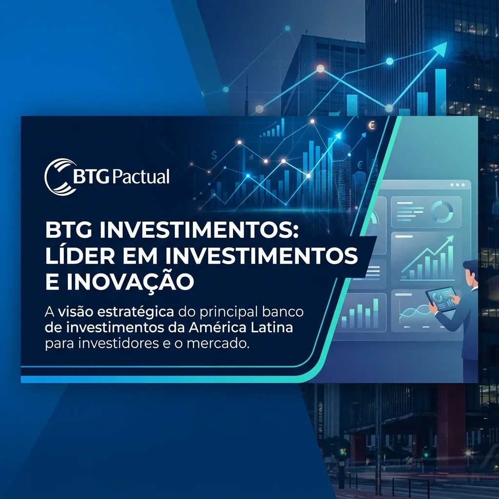 BTG Investimentos: Vale a Pena Investir Pela Corretora em
