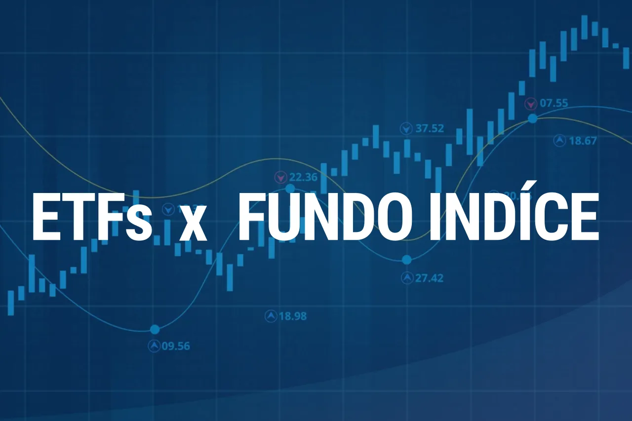 Comparativo entre ETF e fundo de índice