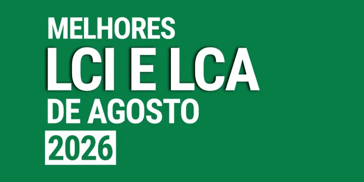 Capa do post com o texto 'Melhores LCI e LCA de Agosto 2026' em fundo verde.