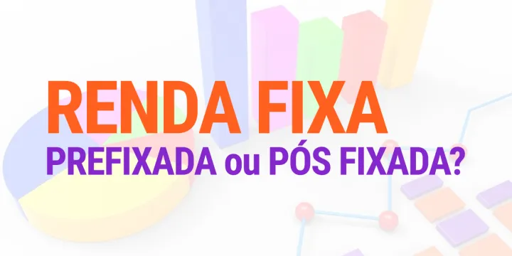 Ilustração com gráficos financeiros e o texto destacando renda fixa prefixada ou pós-fixada
