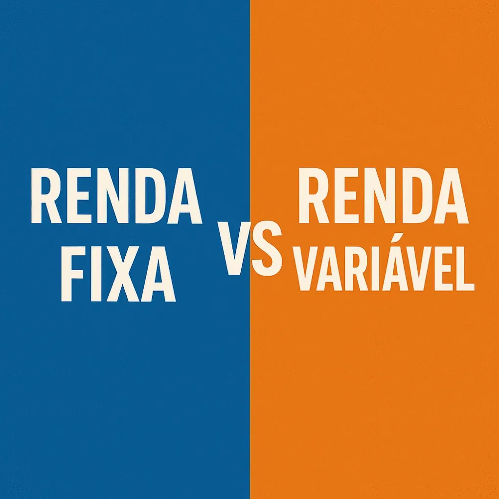 Qual a diferença entre Renda Fixa e Renda Variável?