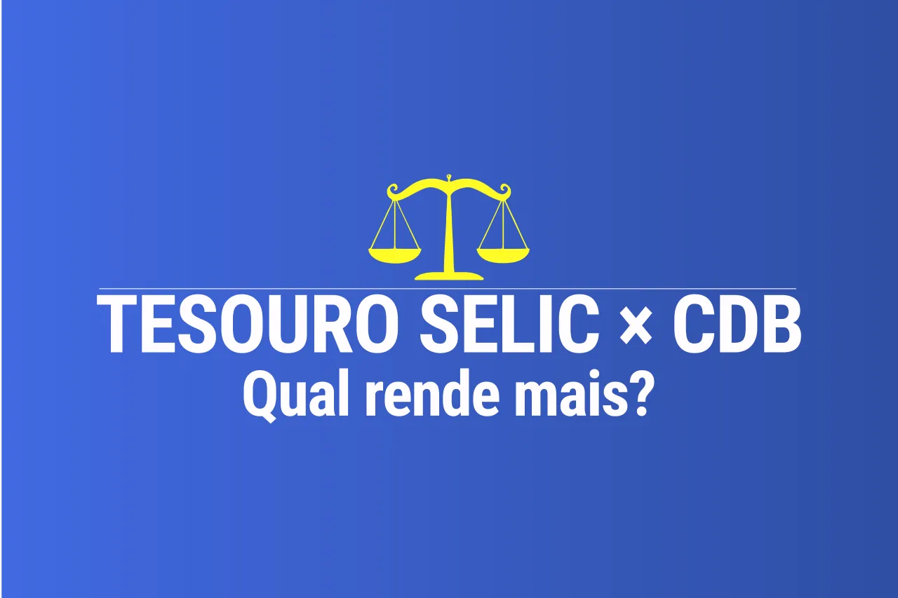 Ilustração de capa com fundo azul e uma balança amarela ao centro, com o texto 'TESOURO SELIC × CDB: Qual rende mais?'