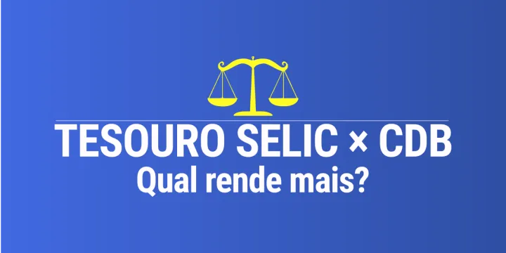 Ilustração de capa com fundo azul e uma balança amarela ao centro, com o texto 'TESOURO SELIC × CDB: Qual rende mais?'